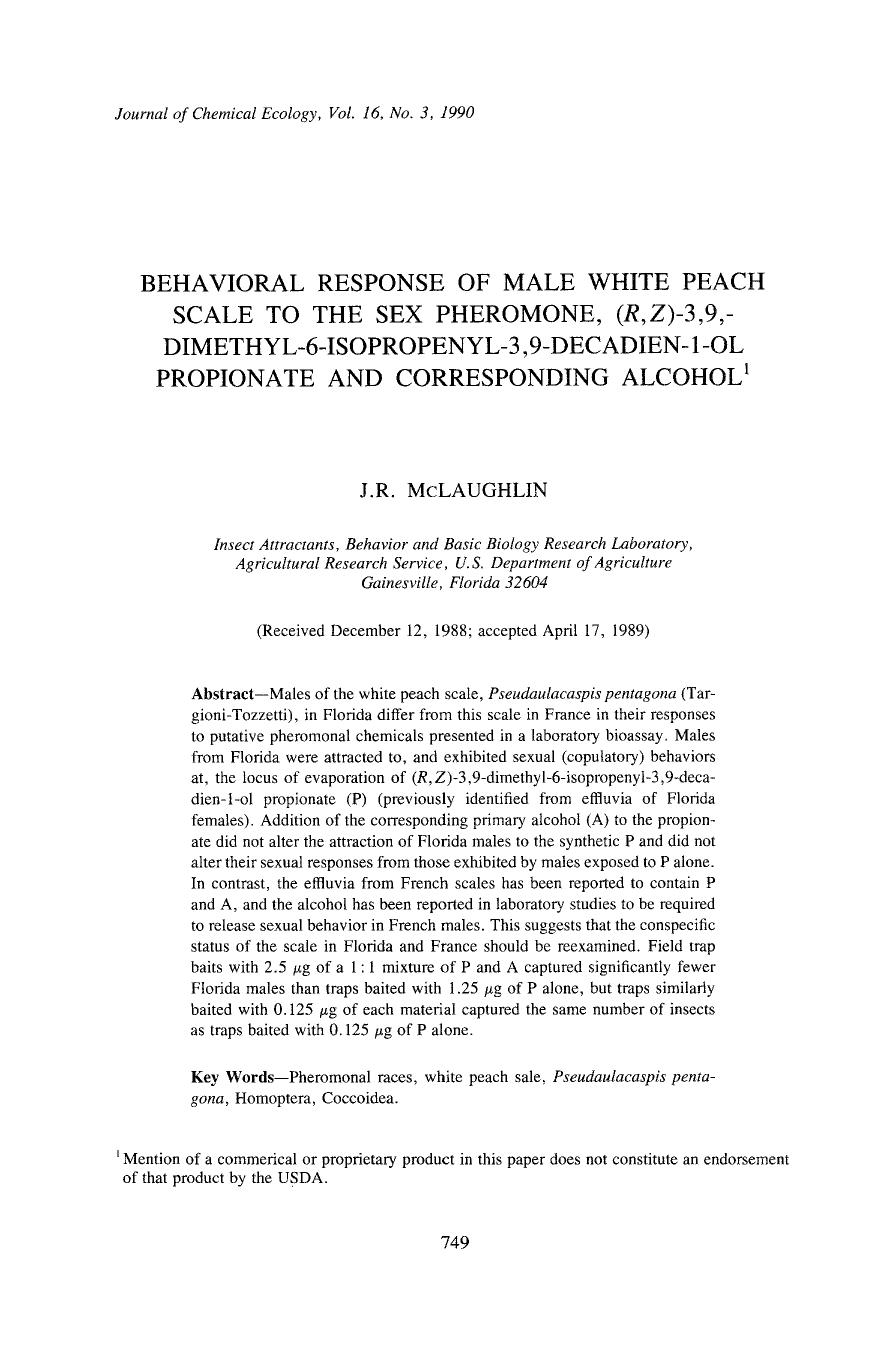 Behavioral response of male white peach scale to the sex pheromone, ( <Emphasis Type="Italic">R,Z <Emphasis>)-3,9,-dimethyl-6-isopropenyl-3,9-decadien-1-ol propionate and corresponding alcohol by Unknown
