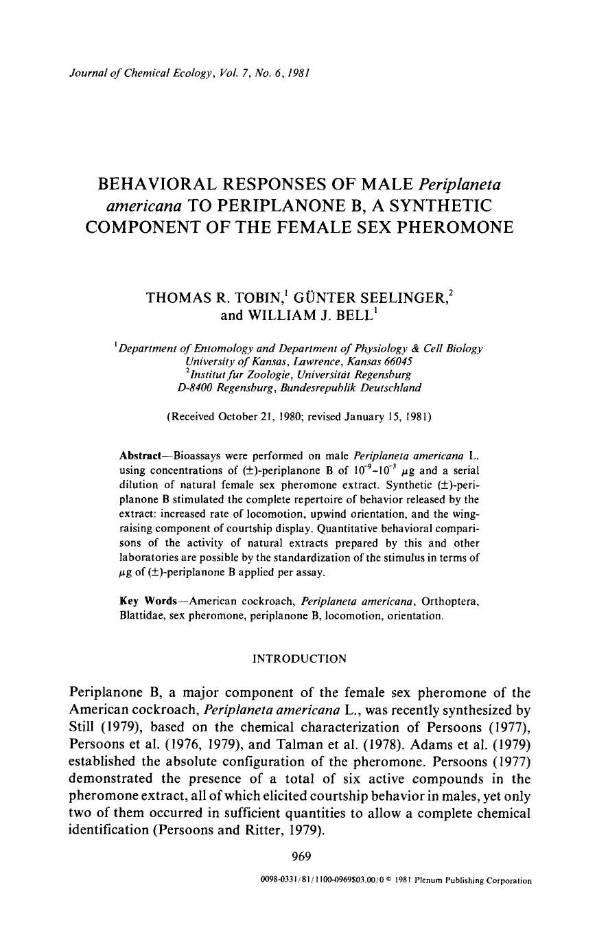 Behavioral responses of male <Emphasis Type="Italic">Periplaneta americana <Emphasis> to periplanone B, a synthetic component of the female sex pheromone by Unknown