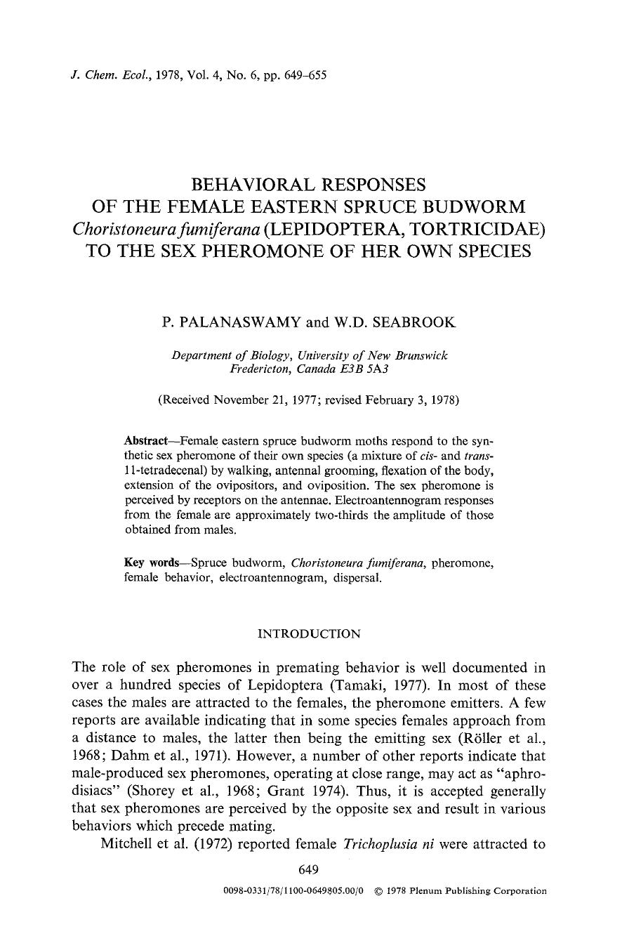Behavioral responses of the female eastern spruce budworm <Emphasis Type="Italic">Choristoneura fumiferana <Emphasis> (Lepidoptera, Tortricidae) to the sex pheromone of her own species by Unknown