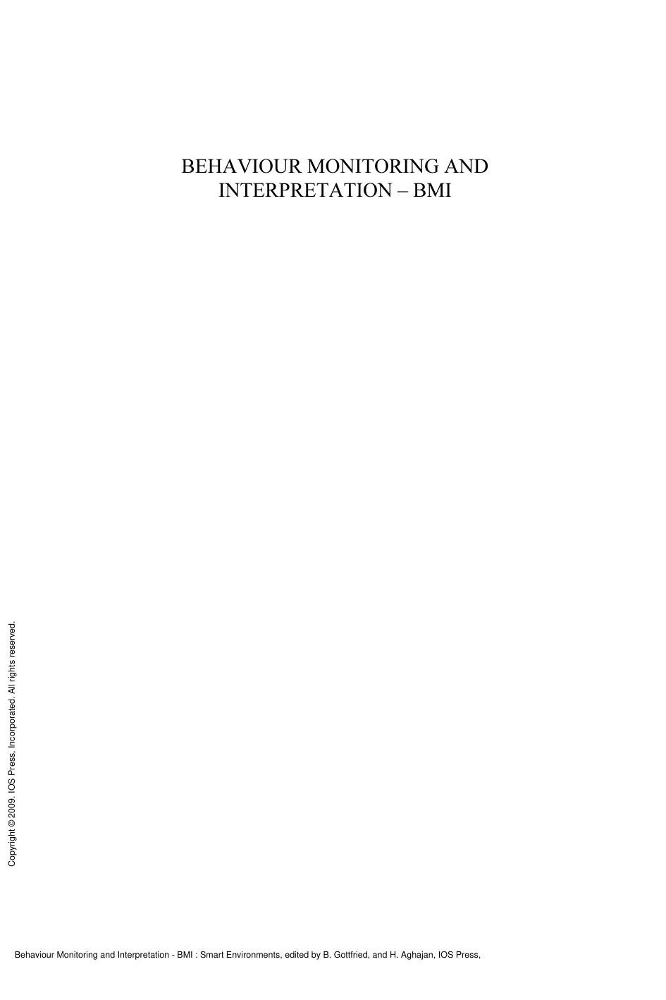 Behaviour Monitoring and Interpretation - BMI : Smart Environments by B. Gottfried; H. Aghajan