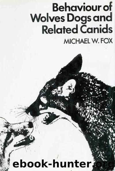 Behaviour Of Wolves Dogs And Related Canids by Michael W. Fox