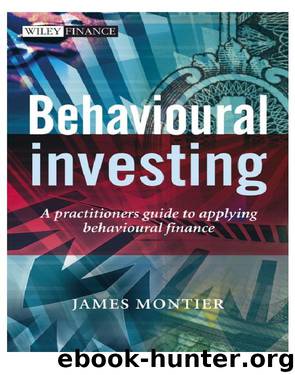 Behavioural Investing by James Montier