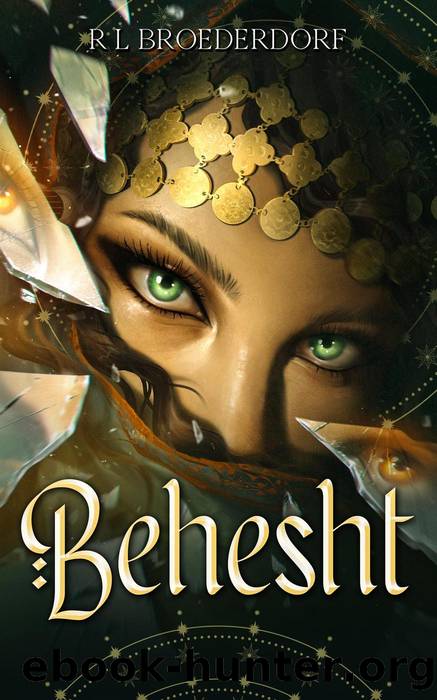Behesht by R L Broederdorf