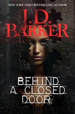 Behind A Closed Door by J.D. Barker