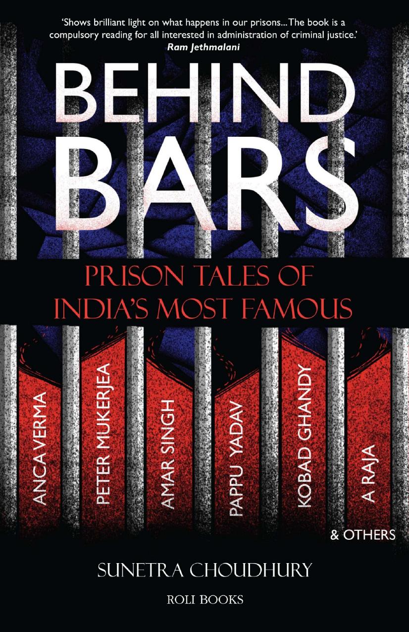 Behind Bars: Prison Tales of India's Most Famous by Sunetra Choudhury