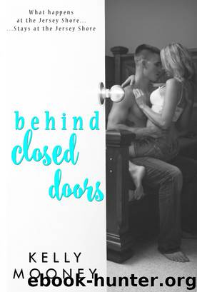 Behind Closed Doors by Mooney Kelly