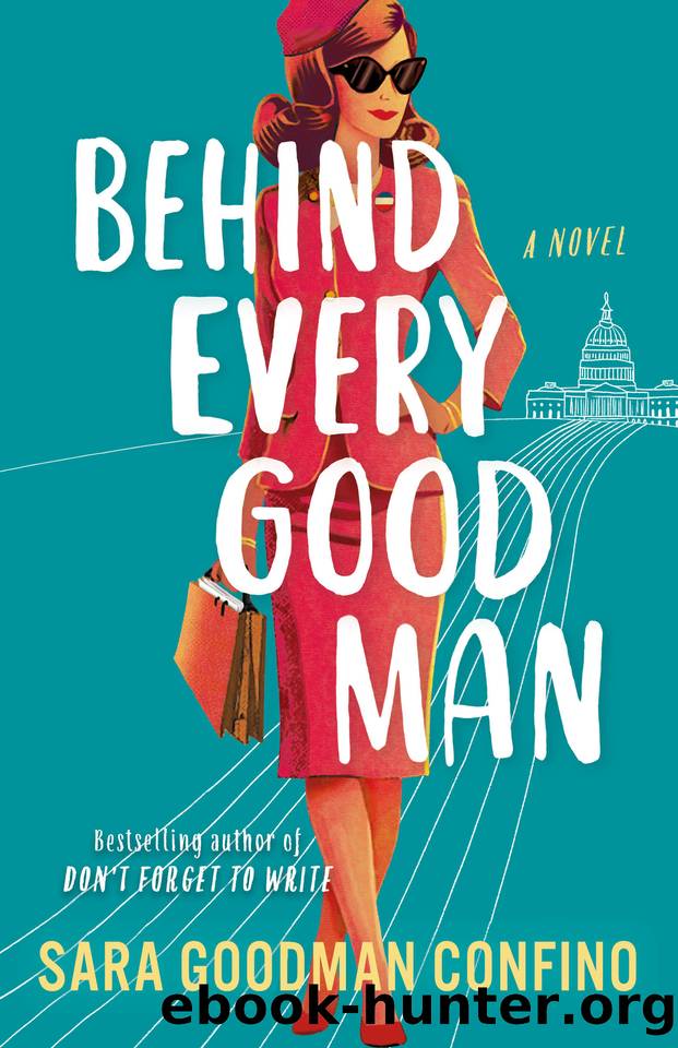 Behind Every Good Man: A Novel by Sara Goodman Confino