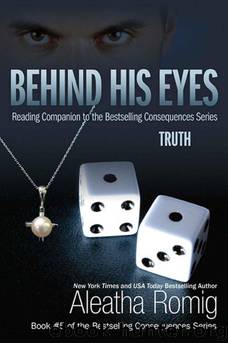 Behind His Eyes - Truth by Aleatha Romig