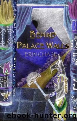 Behind Palace Walls by Erin Chase