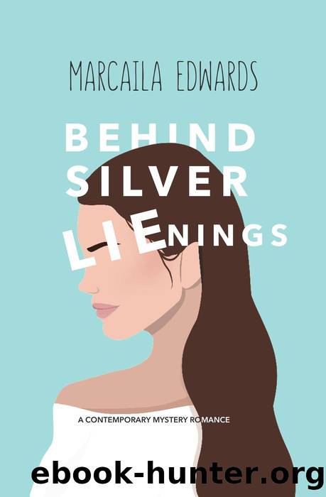 Behind Silver Lienings by Marcaila Edwards & Marcaila Edwards