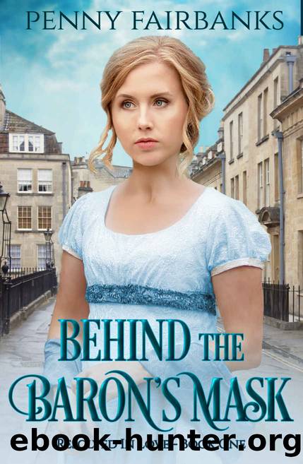 Behind The Baron's Mask_A Regency Romance by Penny Fairbanks