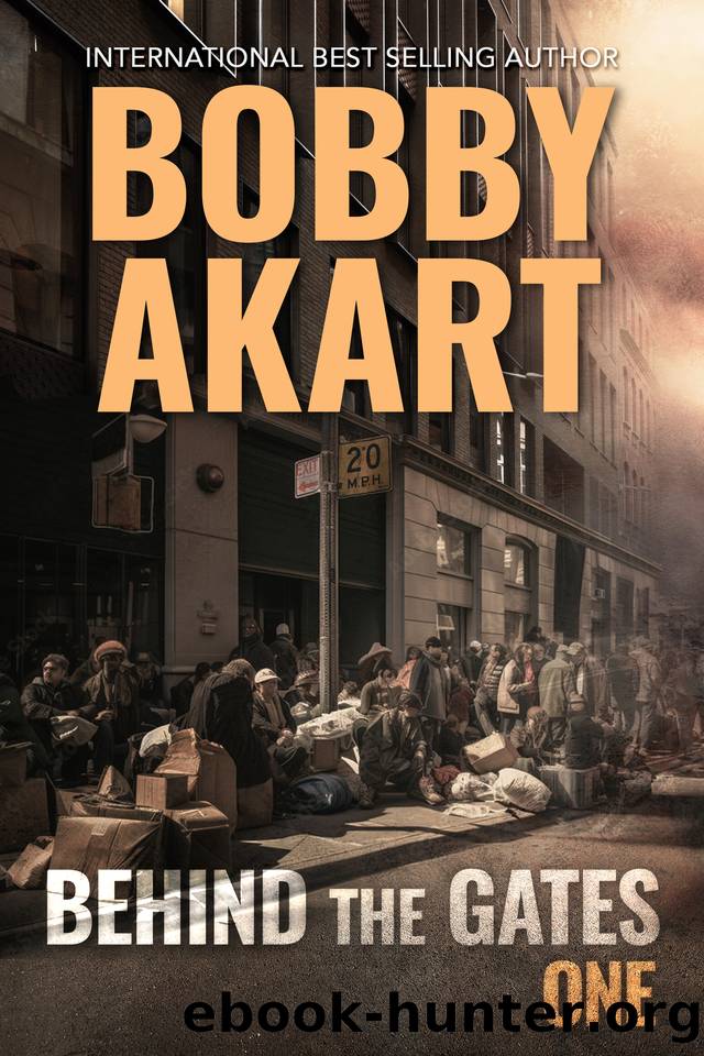 Behind The Gates 1: A Post Apocalyptic Survival Thriller (Collapse of America) by Bobby Akart