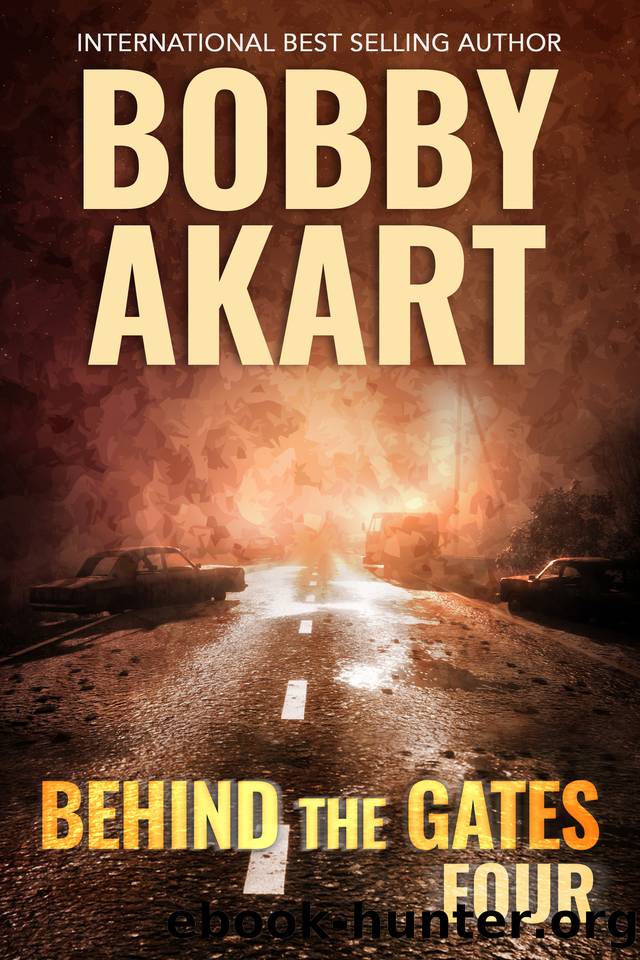 Behind The Gates 4: A Post Apocalyptic Survival Thriller (Collapse of America) by Bobby Akart