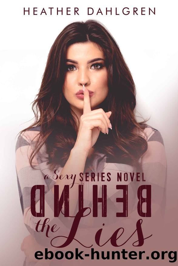 Behind The Lies by Dahlgren Heather