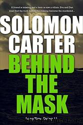 Behind The Mask by Solomon Carter