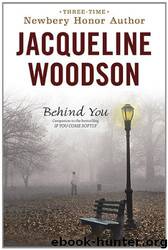Behind You by Jacqueline Woodson