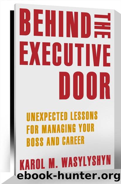 Behind the Executive Door by Karol M. Wasylyshyn