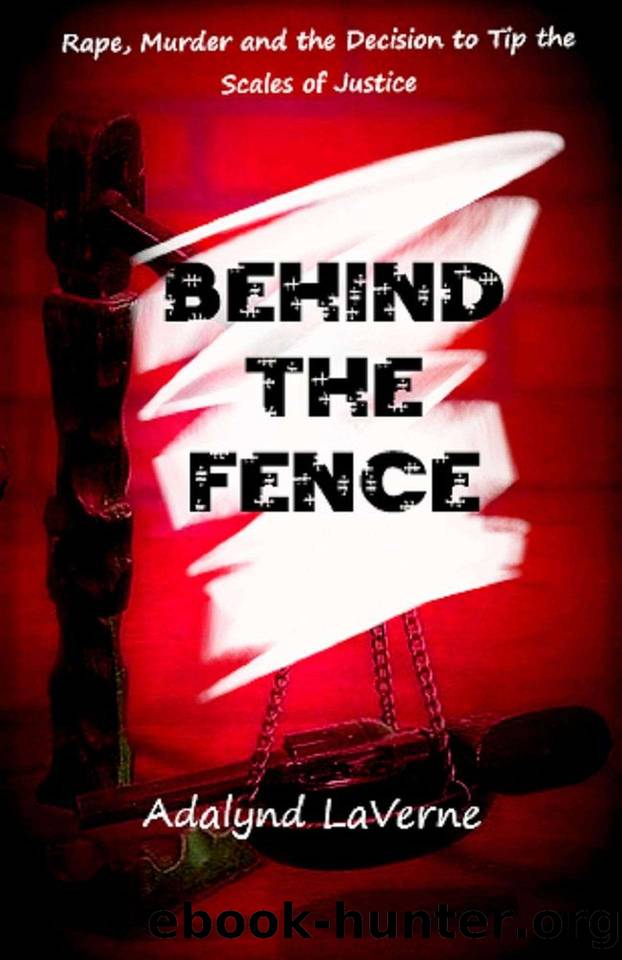 Behind the Fence by Adalynd LaVerne