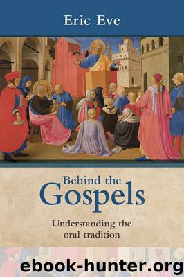 Behind the Gospels: Understanding The Oral Tradition by Eric Eve
