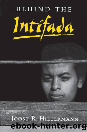 Behind the Intifada by Joost R. Hiltermann