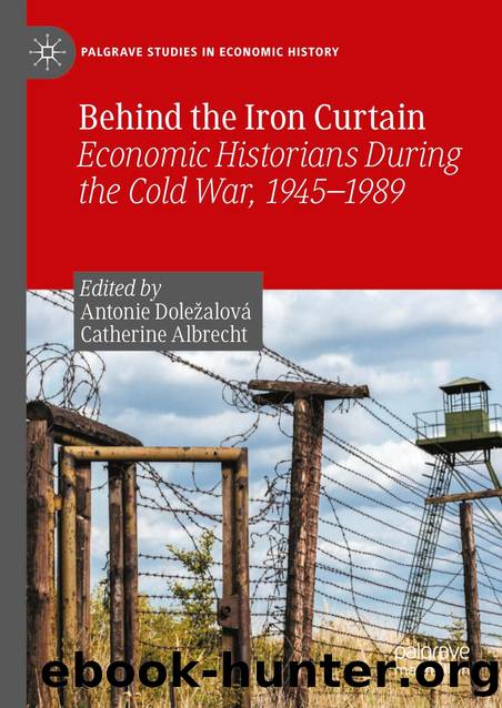 Behind the Iron Curtain by Antonie Doležalová & Catherine Albrecht & Kent Deng