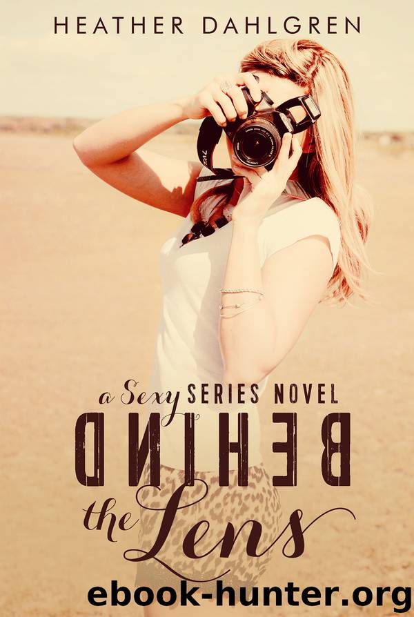 Behind the Lens by Heather Dahlgren