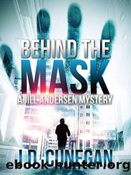 Behind the Mask by J.D. Cunegan