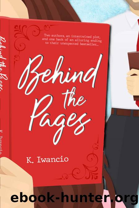 Behind the Pages: A sultry romcom of the unexpected (Romancing the Pages) by K. Iwancio