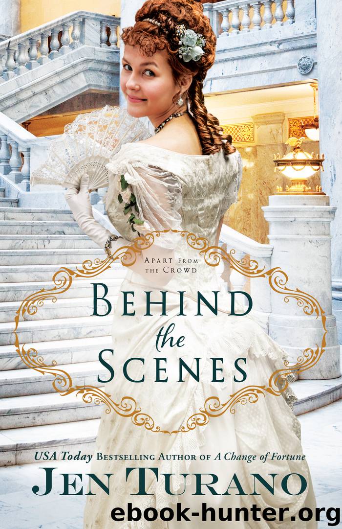 Behind the Scenes by Jen Turano