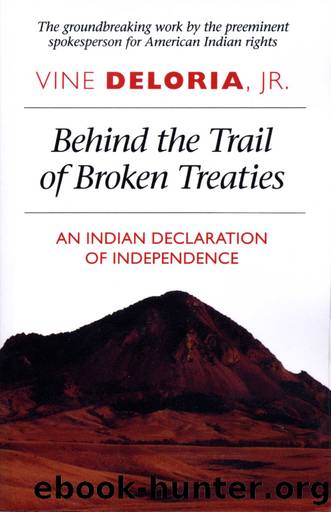 Behind the Trail of Broken Treaties by Vine Deloria Jr
