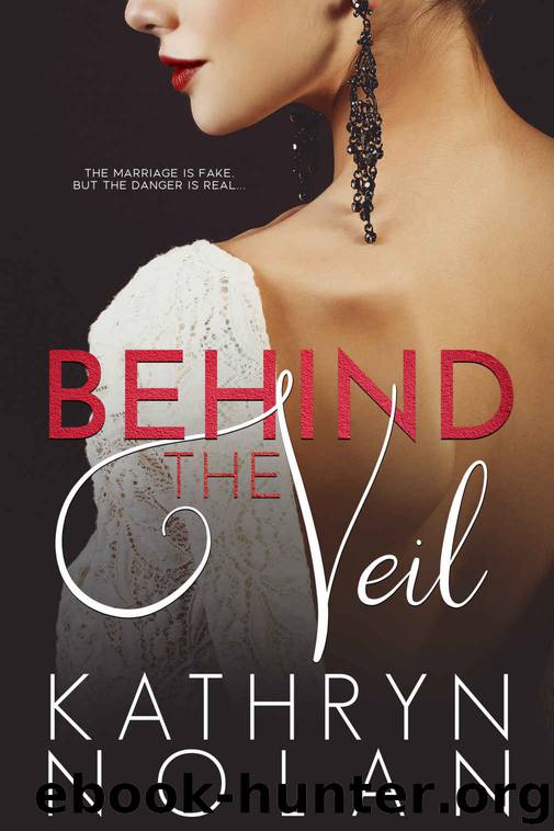 Behind the Veil by Nolan Kathryn
