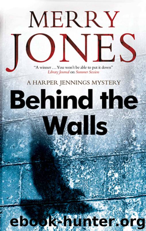 Behind the Walls by Merry Jones