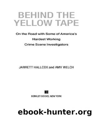 Behind the Yellow Tape by Jarrett Hallcox