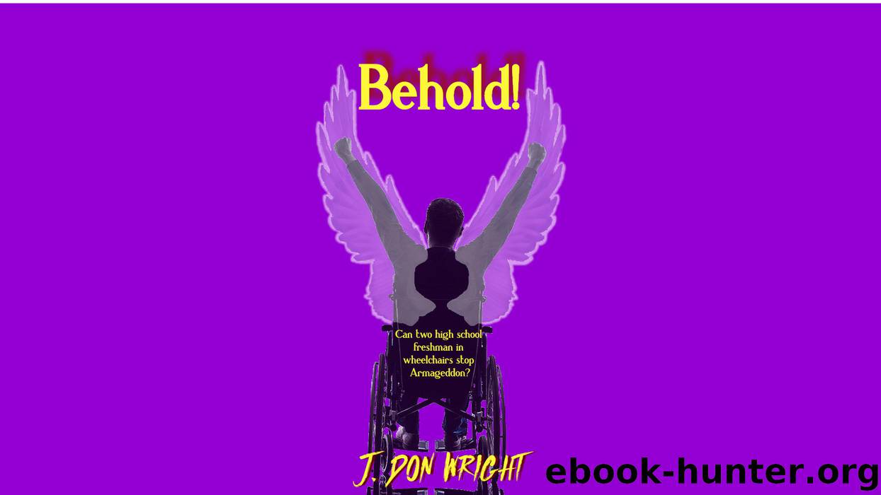 Behold ! by J. Don Wright