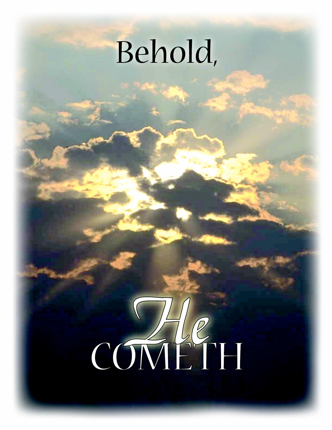 Behold He Com Cover by Unknown