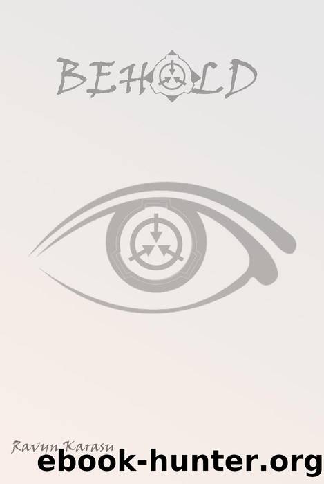 Behold by Ravyn Karasu
