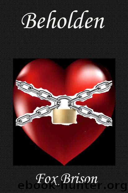 Beholden by Fox Brison