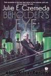 Beholder's Eye by Julie E. Czerneda