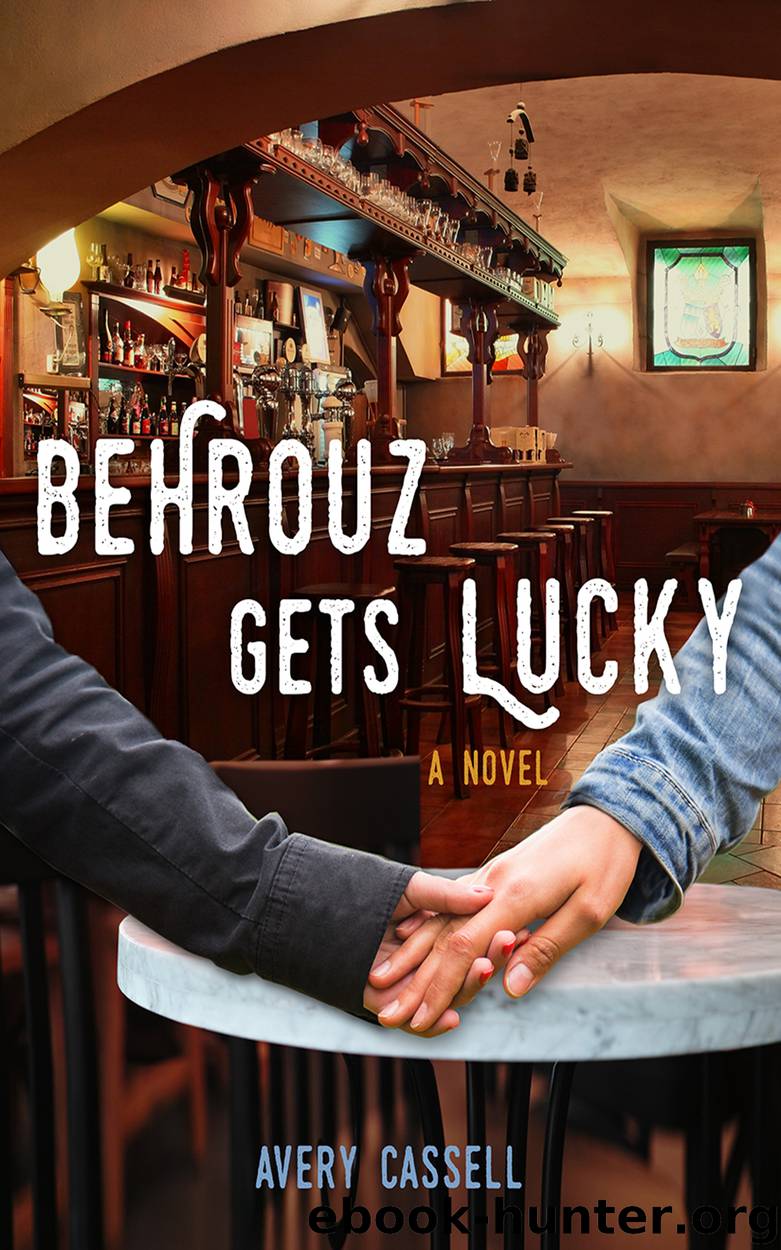 Behrouz Gets Lucky by Avery Cassell