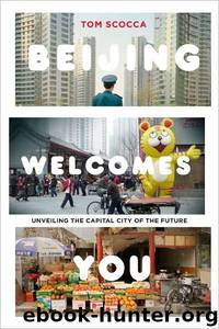Beijing Welcomes You by Tom Scocca