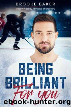 Being Brilliant for You by Brooke Baker