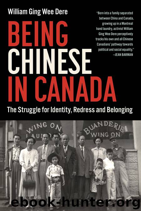 Being Chinese in Canada by William Ging Wee Dere
