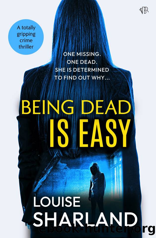 Being Dead is Easy: A totally gripping crime thriller by Louise Sharland