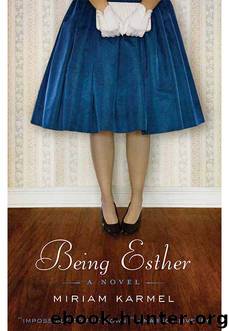 Being Esther by Miriam Karmel
