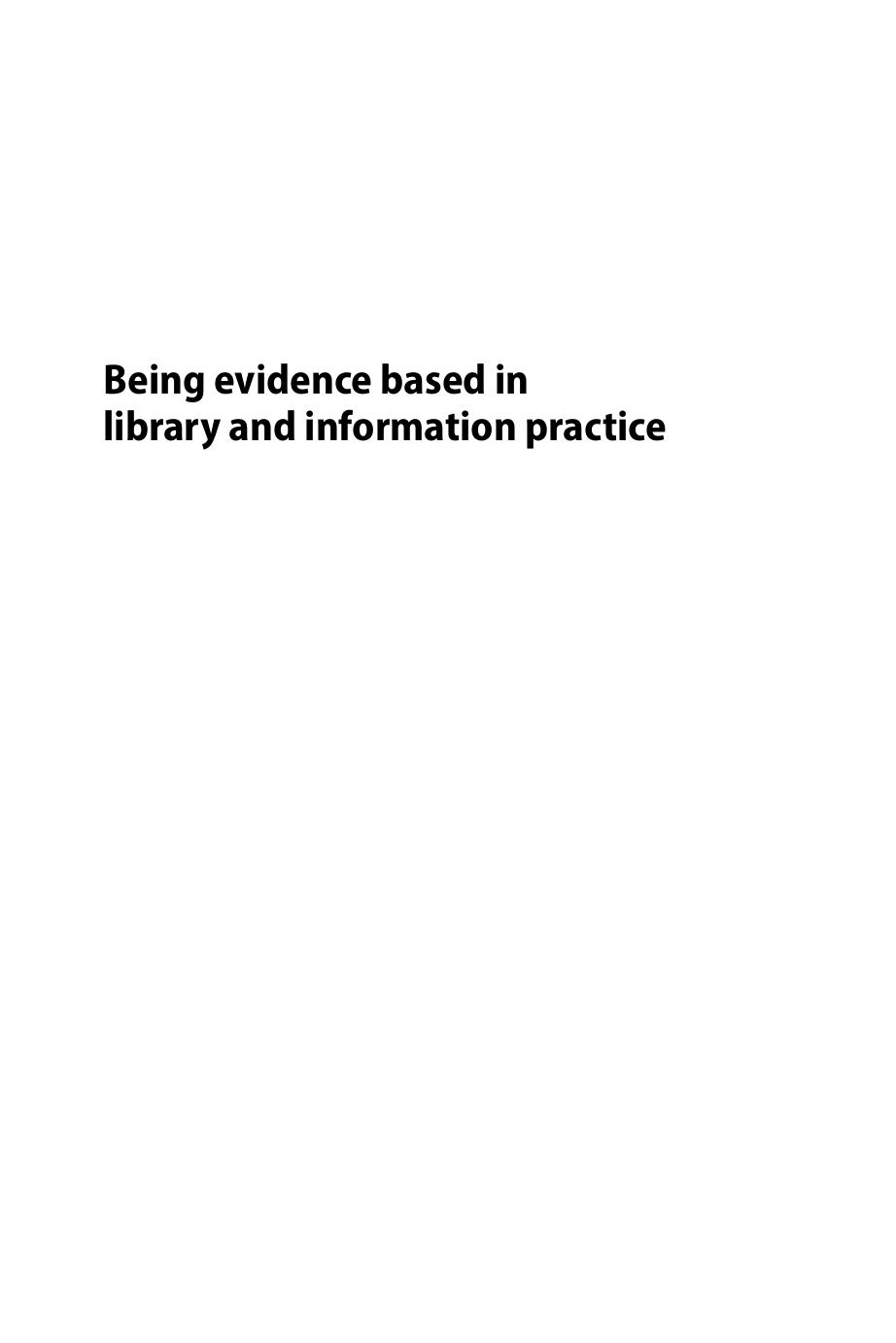 Being Evidence Based in Library and Information Practice by Denise Koufogiannakis; Alison Brettle