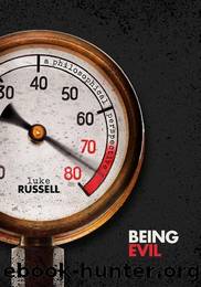Being Evil: A Philosophical Perspective by Luke Russell