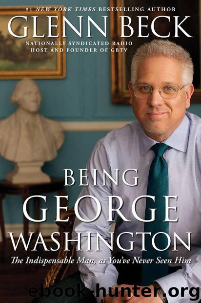 Being George Washington by Beck Glenn