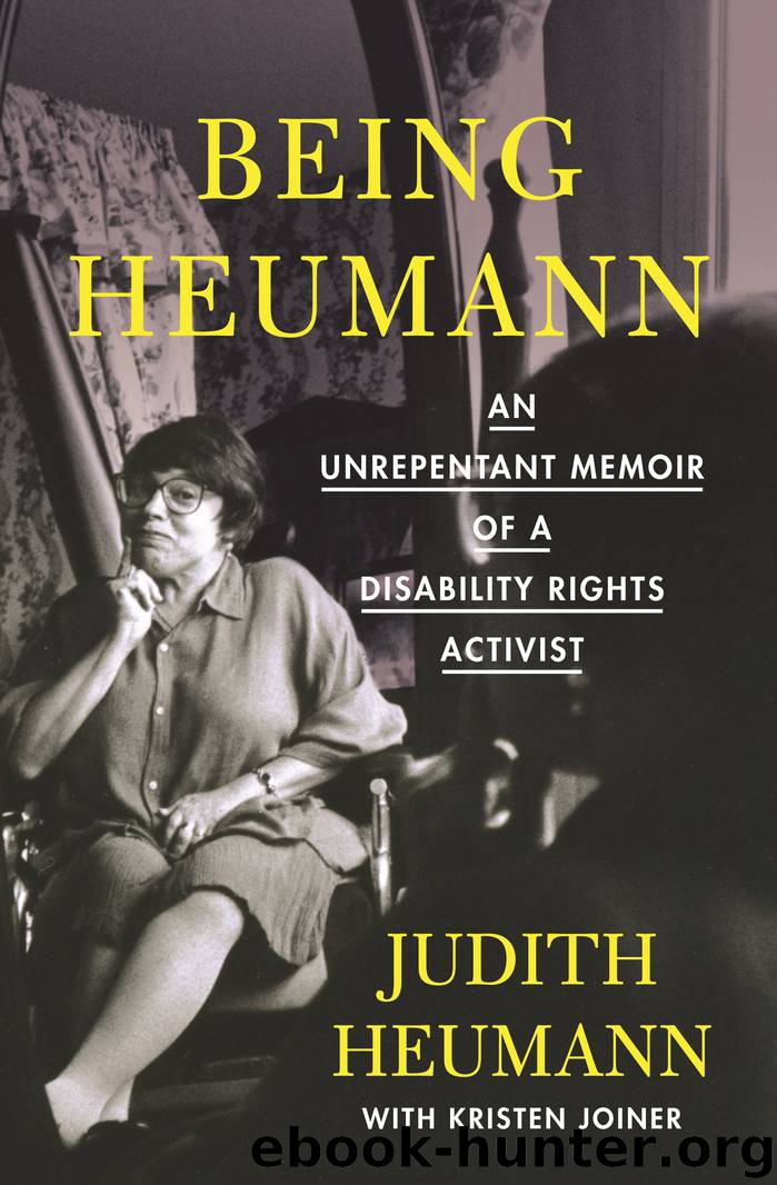 Being Heumann by Judith Heumann & Kristen Joiner
