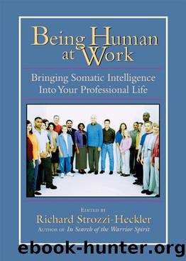 Being Human at Work by Richard Strozzi-Heckler