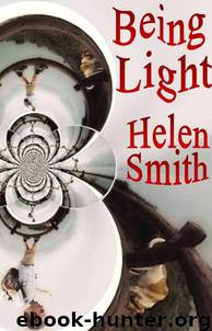 Being Light 2011 by Helen Smith